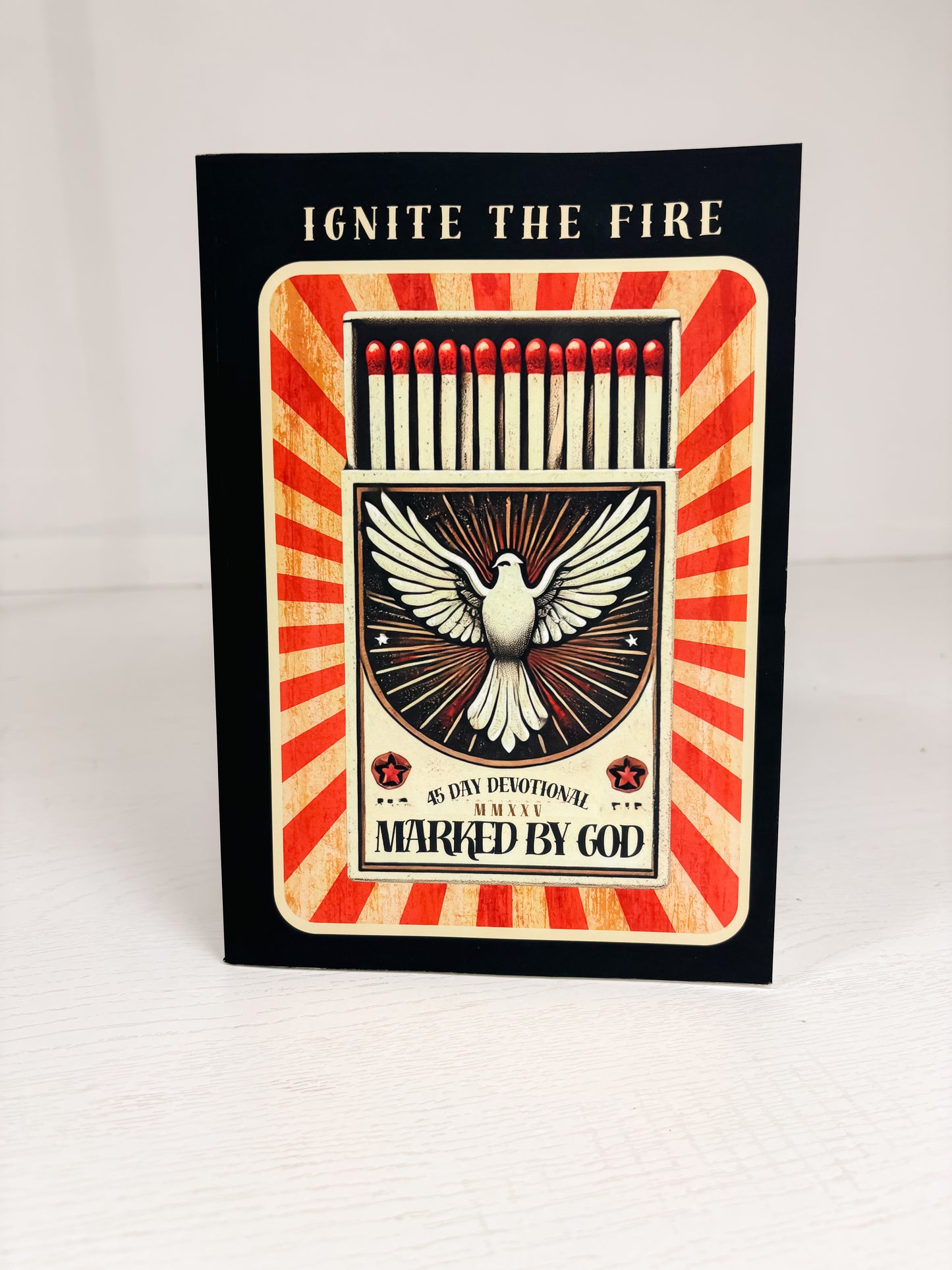 Ignite the Fire 45 Day Devotional