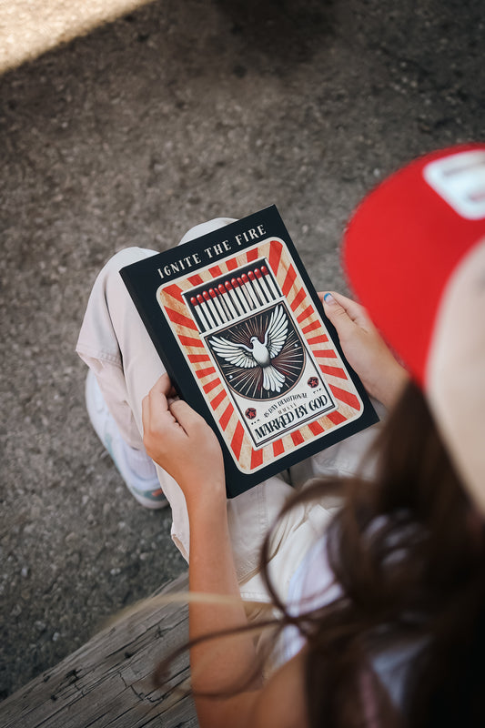 Ignite the Fire 45 Day Devotional